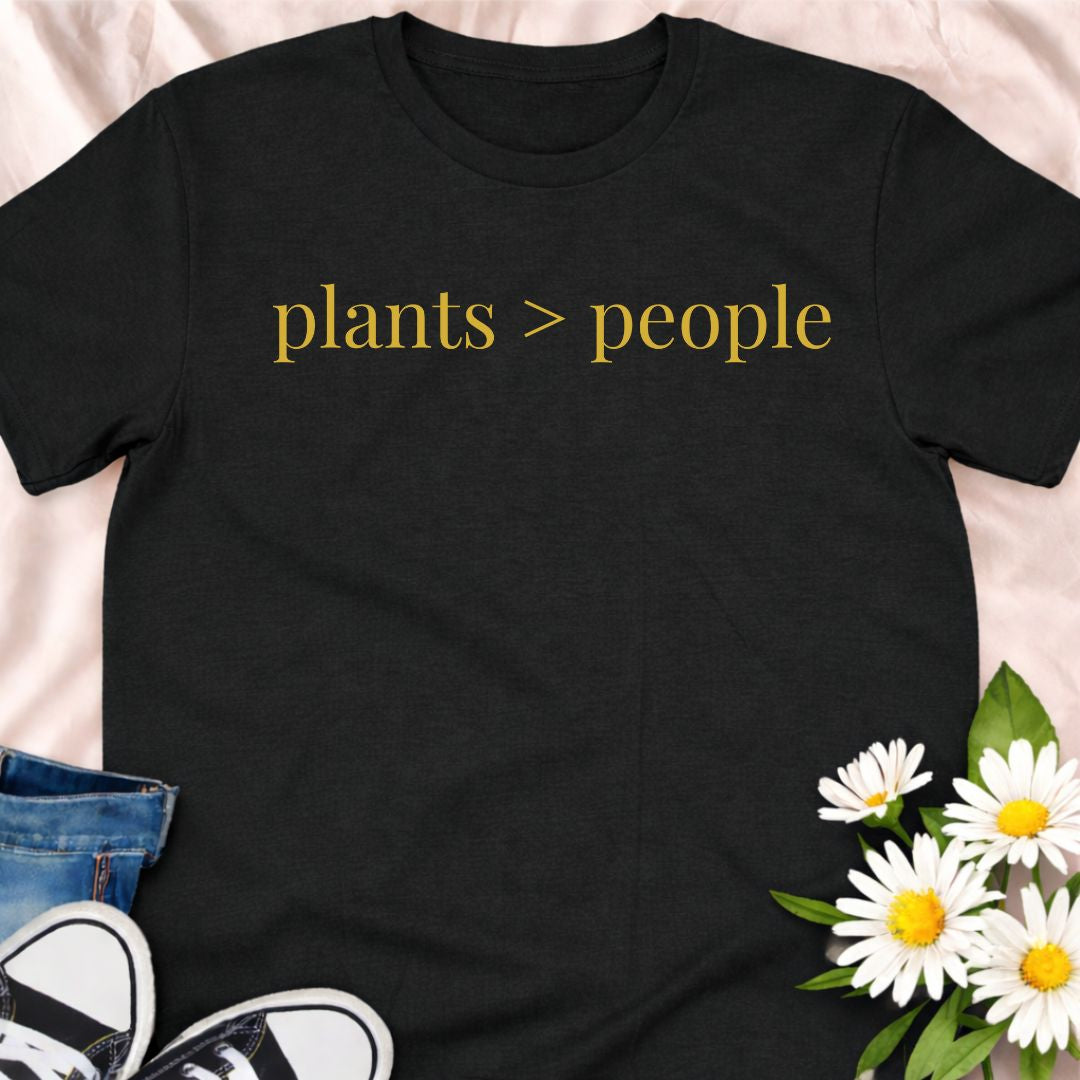 Minimalist “plants > people” t-shirt for plant lovers who’d rather hang with their houseplants than humans. Funny botanical graphic tee, perfect gift for introverts, plant moms, plant dads and gardeners.