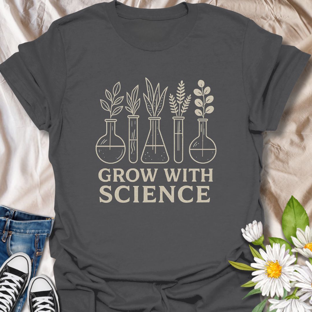 Grow With Science T-Shirt