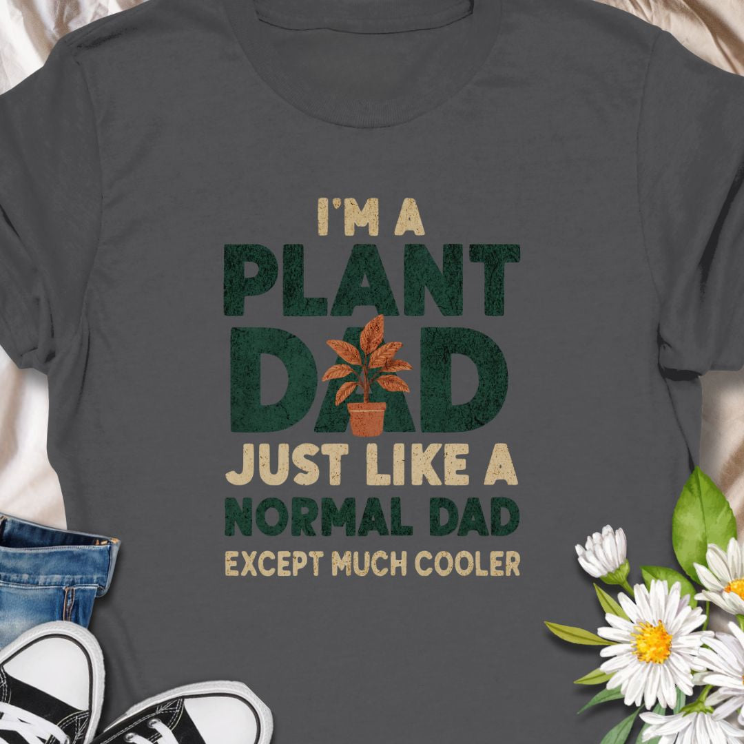 Celebrate your plant dad status with this fun and witty tee: “I’m a Plant Dad, Just Like a Normal Dad Except Much Cooler.” It's the perfect gift for green-thumbed dads who love their leafy companions. Great for Father's Day, birthdays, or just because.