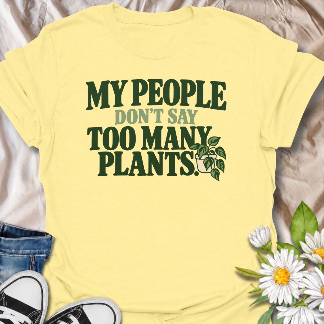 A funny plant T-shirt for anyone who knows the right people never say you have too many plants. The phrase “My People Don’t Say Too Many Plants” turns plant collecting into a little badge of belonging for houseplant lovers and indoor gardeners. Featuring bold retro typography with a simple trailing plant accent, the design stays clean, readable, and easy to wear. It makes a great gift for plant parents, nursery regulars, and anyone whose friends fully support one more plant purchase. Perfect for plant swaps