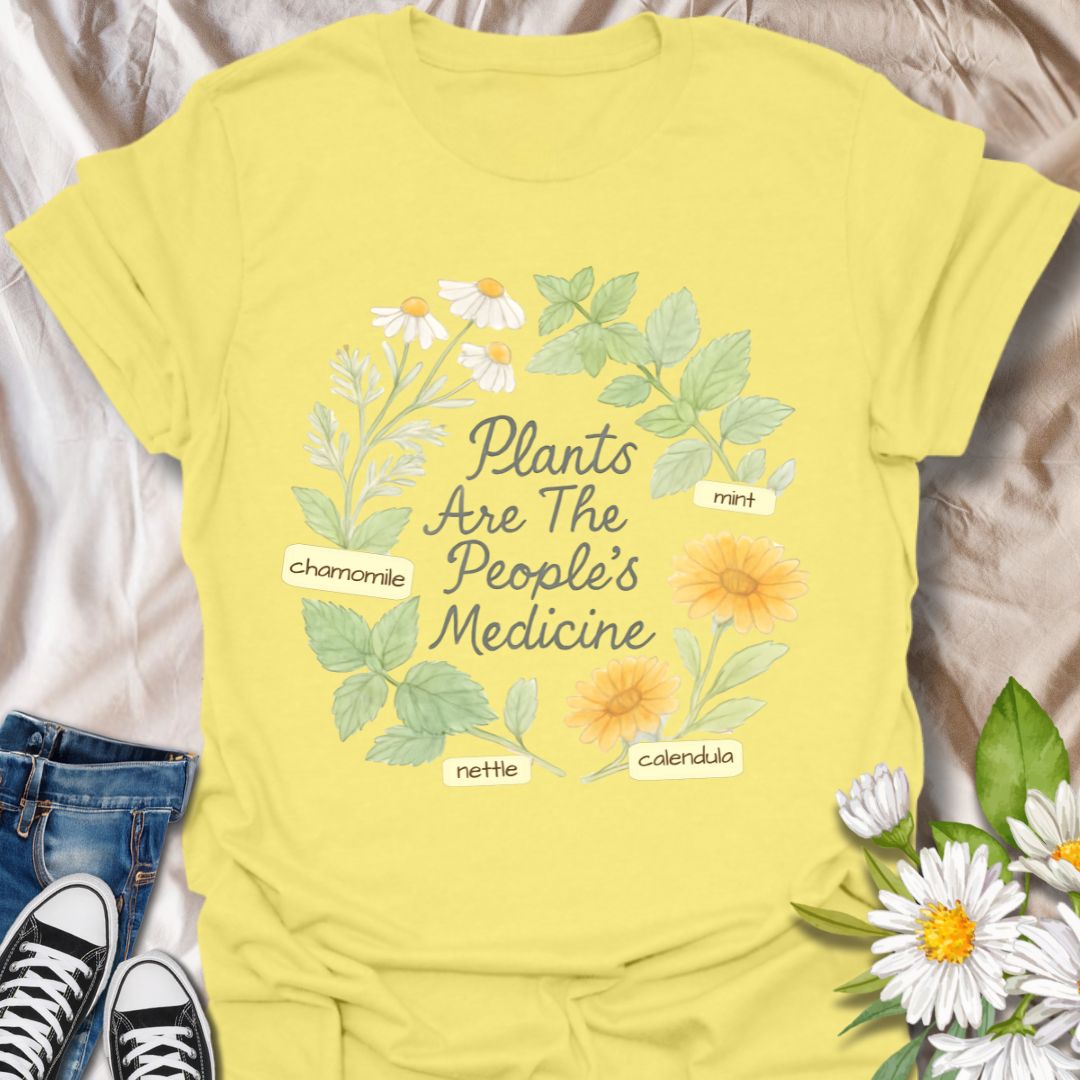 Plants are the People's Medicine T-Shirt