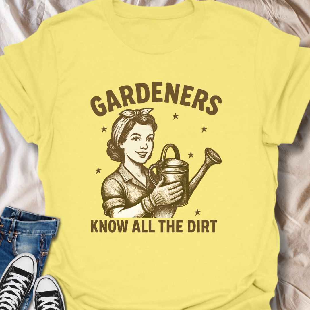 Bring some sass to the soil with this vintage-style "Gardeners Know All the Dirt" t-shirt. Perfect for plant lovers and backyard enthusiasts who appreciate a good pun with their potting mix. Ideal gift for gardeners with a sense of humor and a love for digging up more than just weeds.