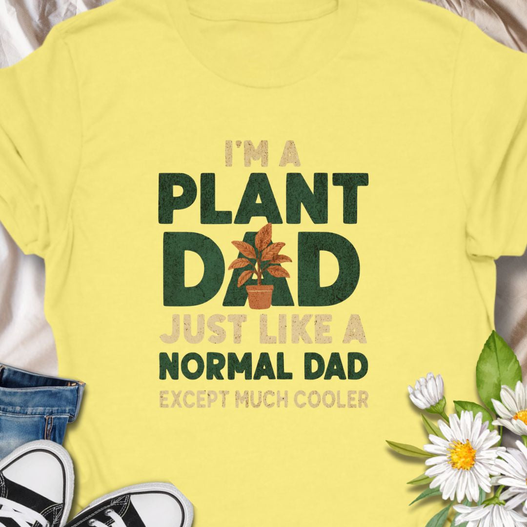Celebrate your plant dad status with this fun and witty tee: “I’m a Plant Dad, Just Like a Normal Dad Except Much Cooler.” It's the perfect gift for green-thumbed dads who love their leafy companions. Great for Father's Day, birthdays, or just because.