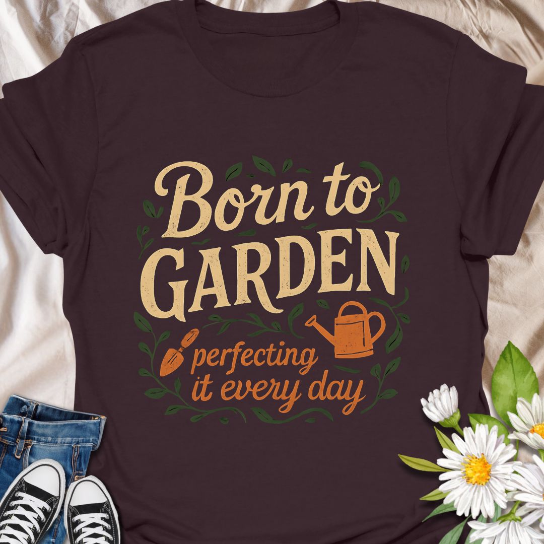 Show off your green thumb with this “Born to Garden – Perfecting It Every Day” t-shirt. Ideal for passionate gardeners, backyard growers, and plant lovers who live for dirt and blooms. A fun and thoughtful gift for hobby gardeners, homesteaders, or anyone who believes gardening is more than a hobby—it's a lifestyle.