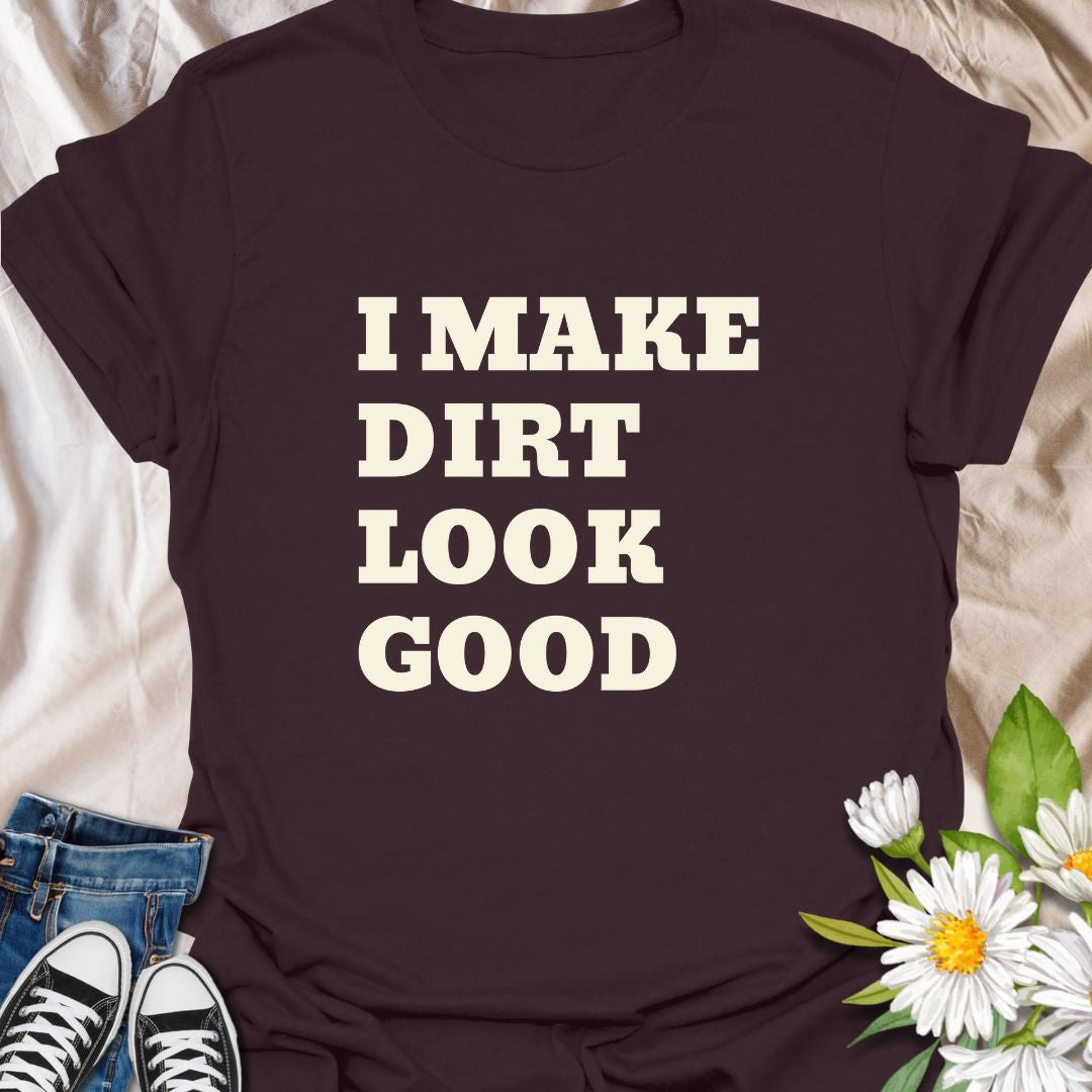 Show off your gardening pride with this funny graphic t-shirt featuring the playful phrase "I Make Dirt Look Good." Perfect for gardeners, plant lovers, and anyone who enjoys humor and style while spending time in the garden.
