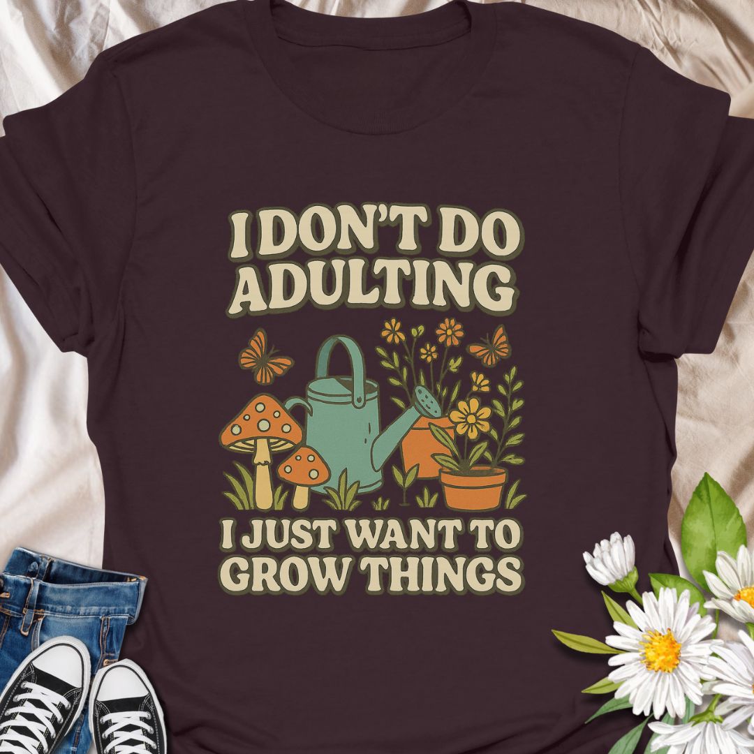 Express your love for plants and your dislike for adult responsibilities with this playful “I Don't Do Adulting, I Just Want to Grow Things” t-shirt. Perfect for plant parents, gardening enthusiasts, and anyone who prefers watering plants over dealing with grown-up stuff. A great gift for plant lovers, introverts, or green thumbs with a sense of humor.