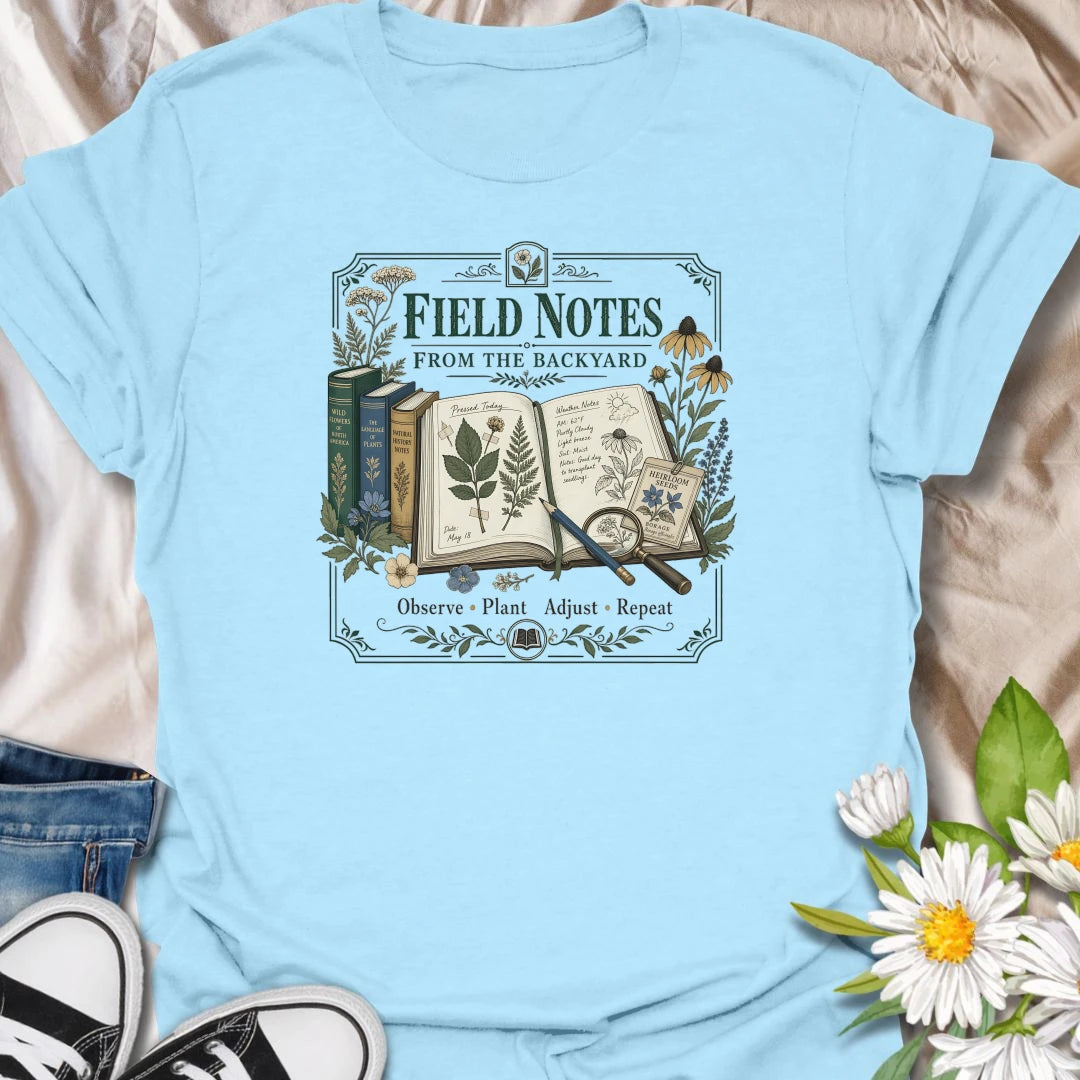 Backyard field notes t-shirt for gardeners, plant observers, wildflower lovers, and anyone who enjoys journaling the small details of garden life.
