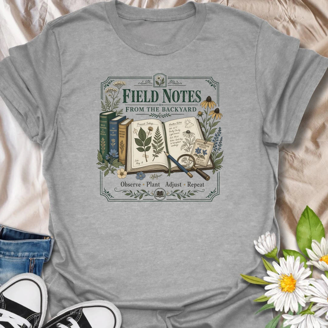 Backyard field notes t-shirt for gardeners, plant observers, wildflower lovers, and anyone who enjoys journaling the small details of garden life.