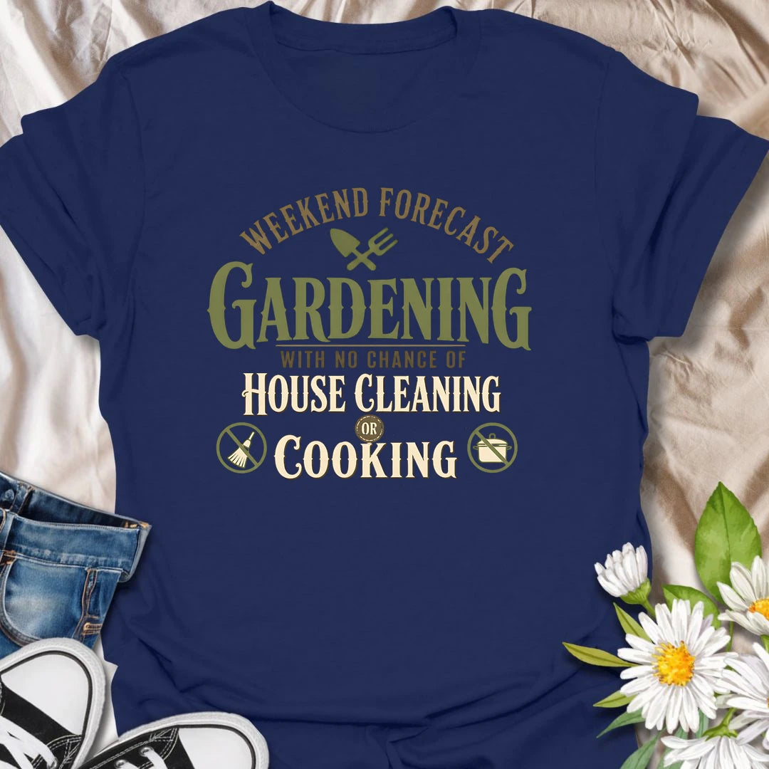 Funny gardening t-shirt for anyone who would rather be in the garden than cleaning or cooking.
Features a bold “weekend forecast” design with playful no-cleaning and no-cooking icons.
Perfect for gardeners, plant lovers, and anyone whose weekend priorities are dirt, plants, and peace.