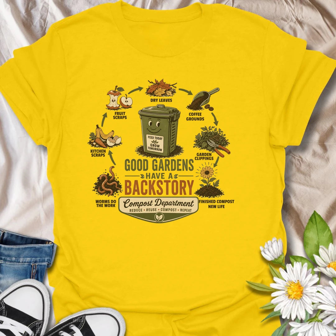 Compost gardening t-shirt with a fun backstory theme, perfect for gardeners who know scraps, leaves, worms, and soil make magic.