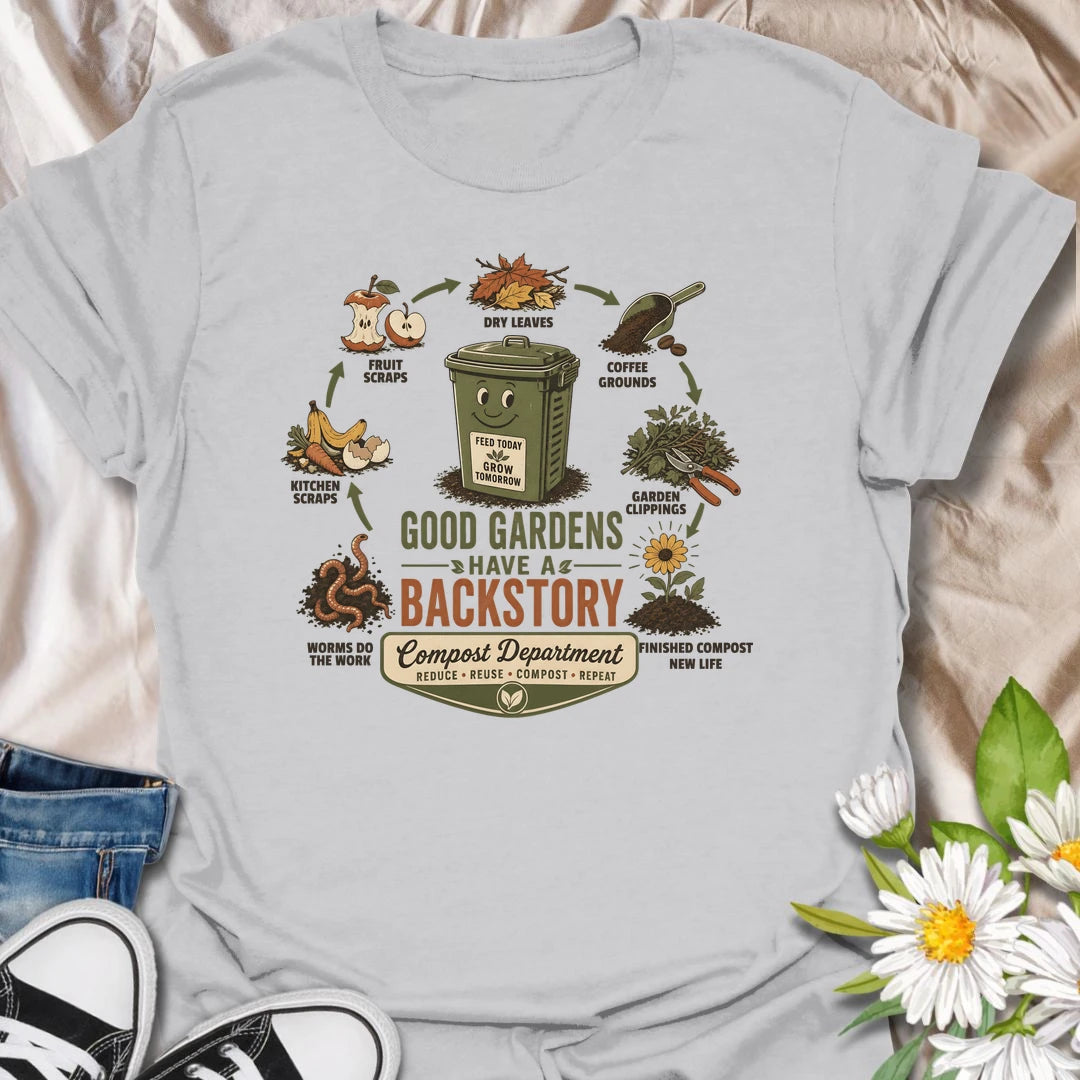 Compost gardening t-shirt with a fun backstory theme, perfect for gardeners who know scraps, leaves, worms, and soil make magic.