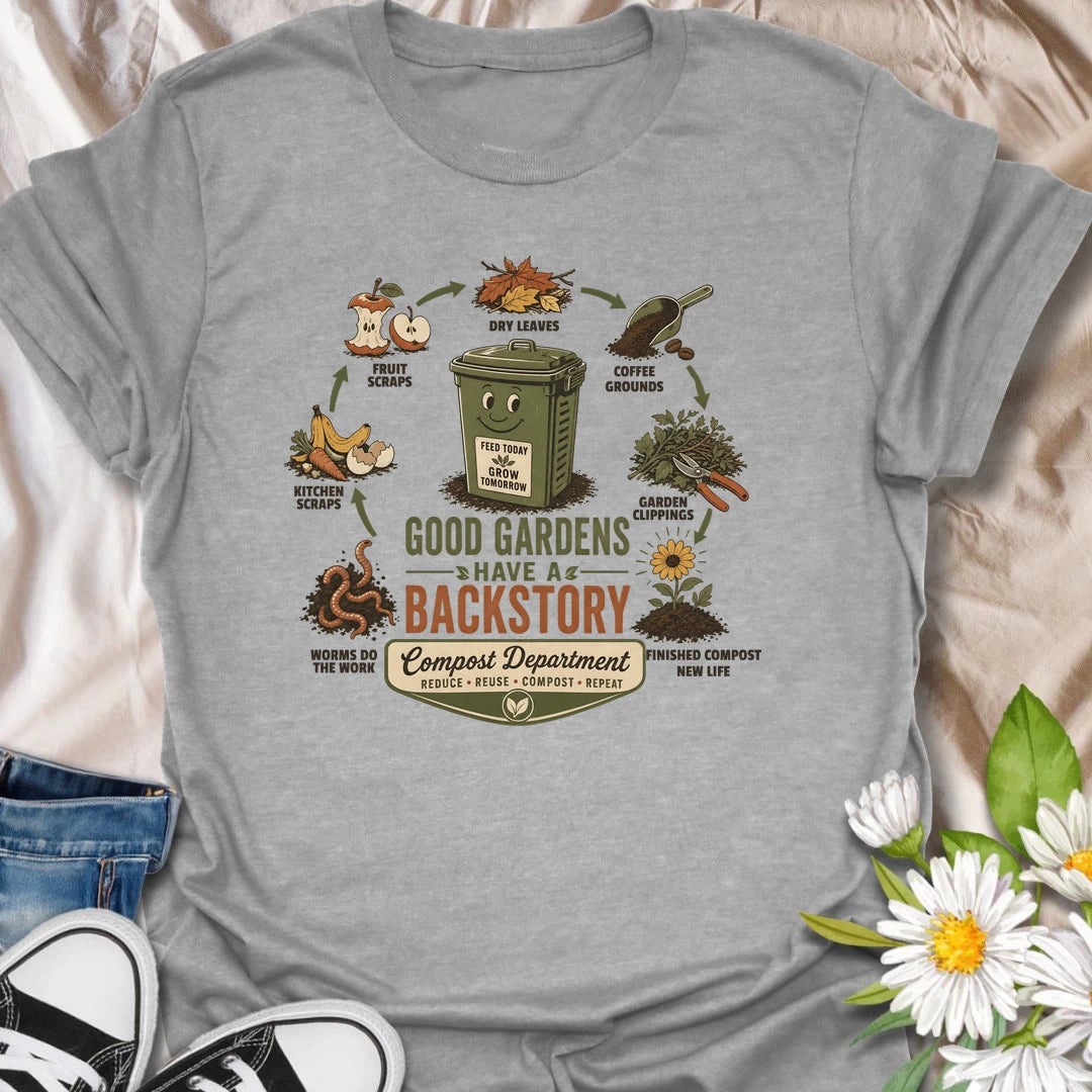 Compost gardening t-shirt with a fun backstory theme, perfect for gardeners who know scraps, leaves, worms, and soil make magic.