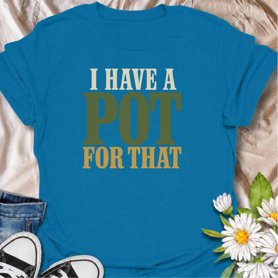 A funny plant T-shirt for anyone who has somehow accumulated a pot for every possible houseplant occasion. The phrase “I Have a Pot for That” is perfect for plant collectors, indoor gardeners, and anyone with a cupboard full of empty planters waiting for their next nursery purchase. Its bold typography keeps the joke simple, readable, and easy to wear. It makes a great gift for houseplant lovers, plant parents, and anyone who can never resist another decorative pot. Ideal for nursery trips, plant swaps, gar