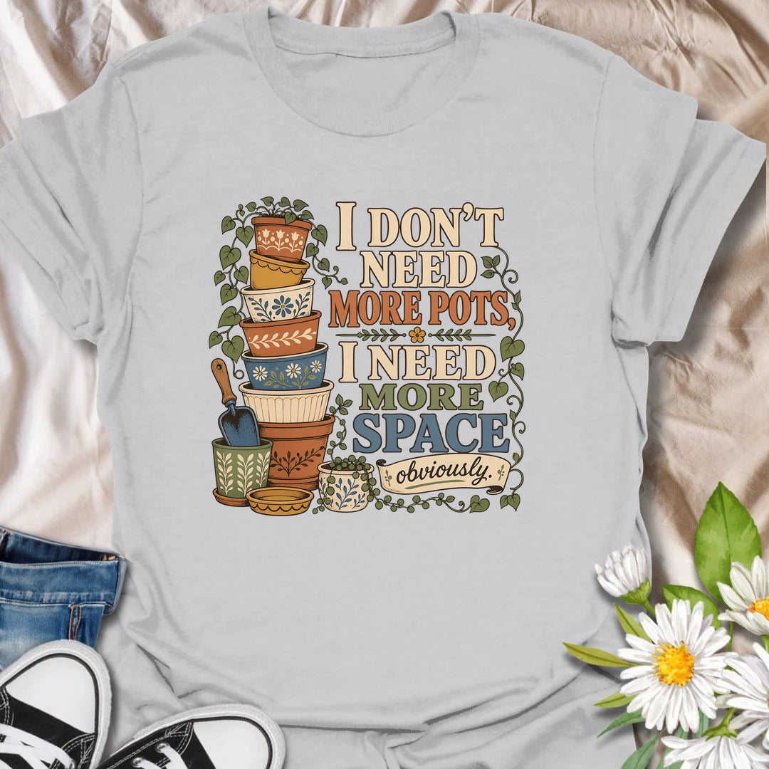 Funny plant lover t-shirt for anyone who doesn’t need more pots, just more space.
Features a stacked collection of decorative plant pots and a playful houseplant-loving message.
A great gift for plant moms, pot collectors, and indoor gardeners with overflowing plant shelves.