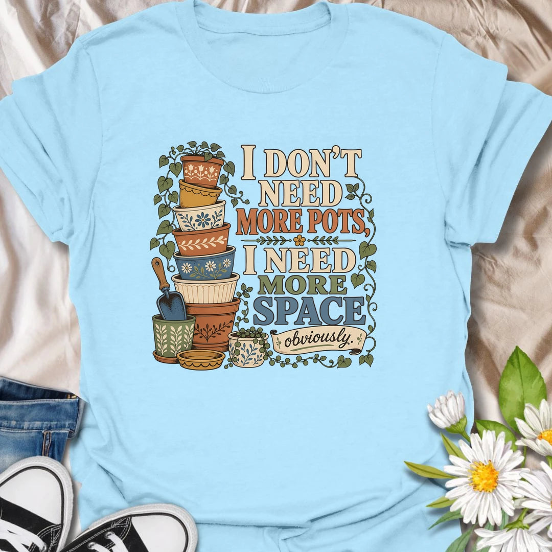 Funny plant lover t-shirt for anyone who doesn’t need more pots, just more space.
Features a stacked collection of decorative plant pots and a playful houseplant-loving message.
A great gift for plant moms, pot collectors, and indoor gardeners with overflowing plant shelves.