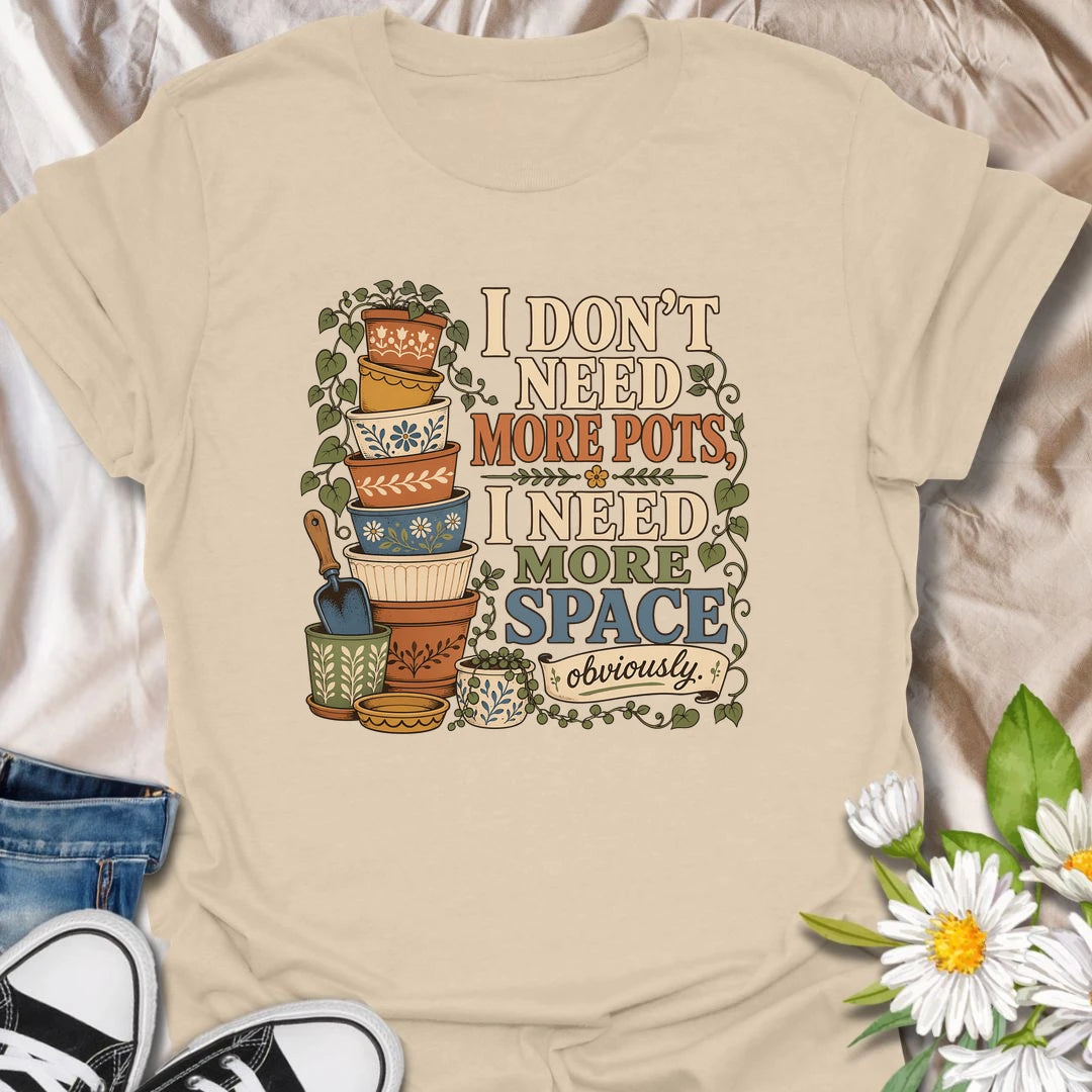 Funny plant lover t-shirt for anyone who doesn’t need more pots, just more space.
Features a stacked collection of decorative plant pots and a playful houseplant-loving message.
A great gift for plant moms, pot collectors, and indoor gardeners with overflowing plant shelves.