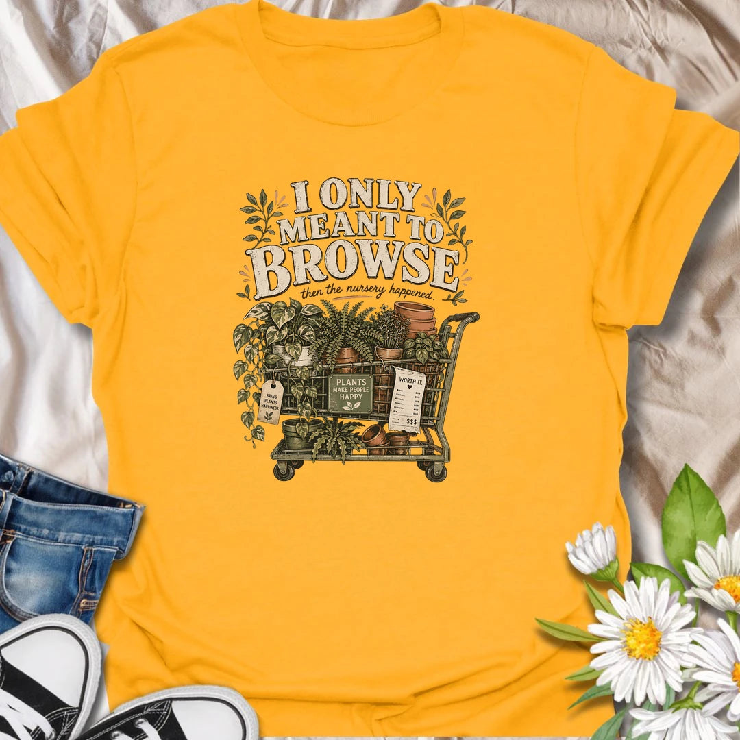 Capture the familiar garden center experience with this “I Only Meant to Browse” T-shirt. A cart overflowing with houseplants, pots, and receipts reveals exactly what happened next. This funny botanical tee is a perfect gift for plant lovers who can never resist one more purchase.