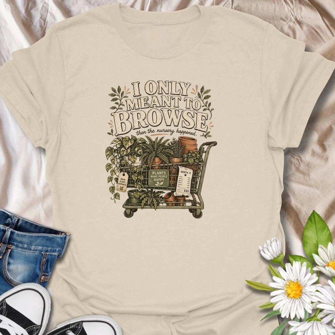 Capture the familiar garden center experience with this “I Only Meant to Browse” T-shirt. A cart overflowing with houseplants, pots, and receipts reveals exactly what happened next. This funny botanical tee is a perfect gift for plant lovers who can never resist one more purchase.