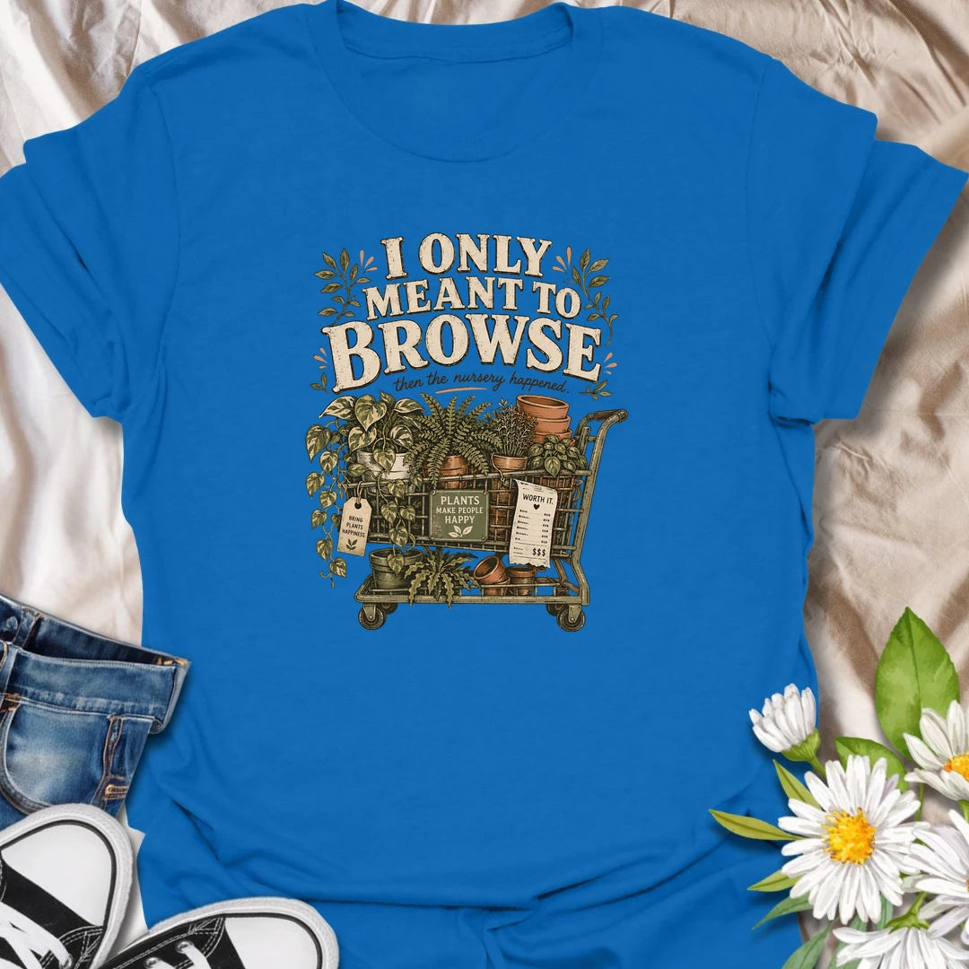 Capture the familiar garden center experience with this “I Only Meant to Browse” T-shirt. A cart overflowing with houseplants, pots, and receipts reveals exactly what happened next. This funny botanical tee is a perfect gift for plant lovers who can never resist one more purchase.