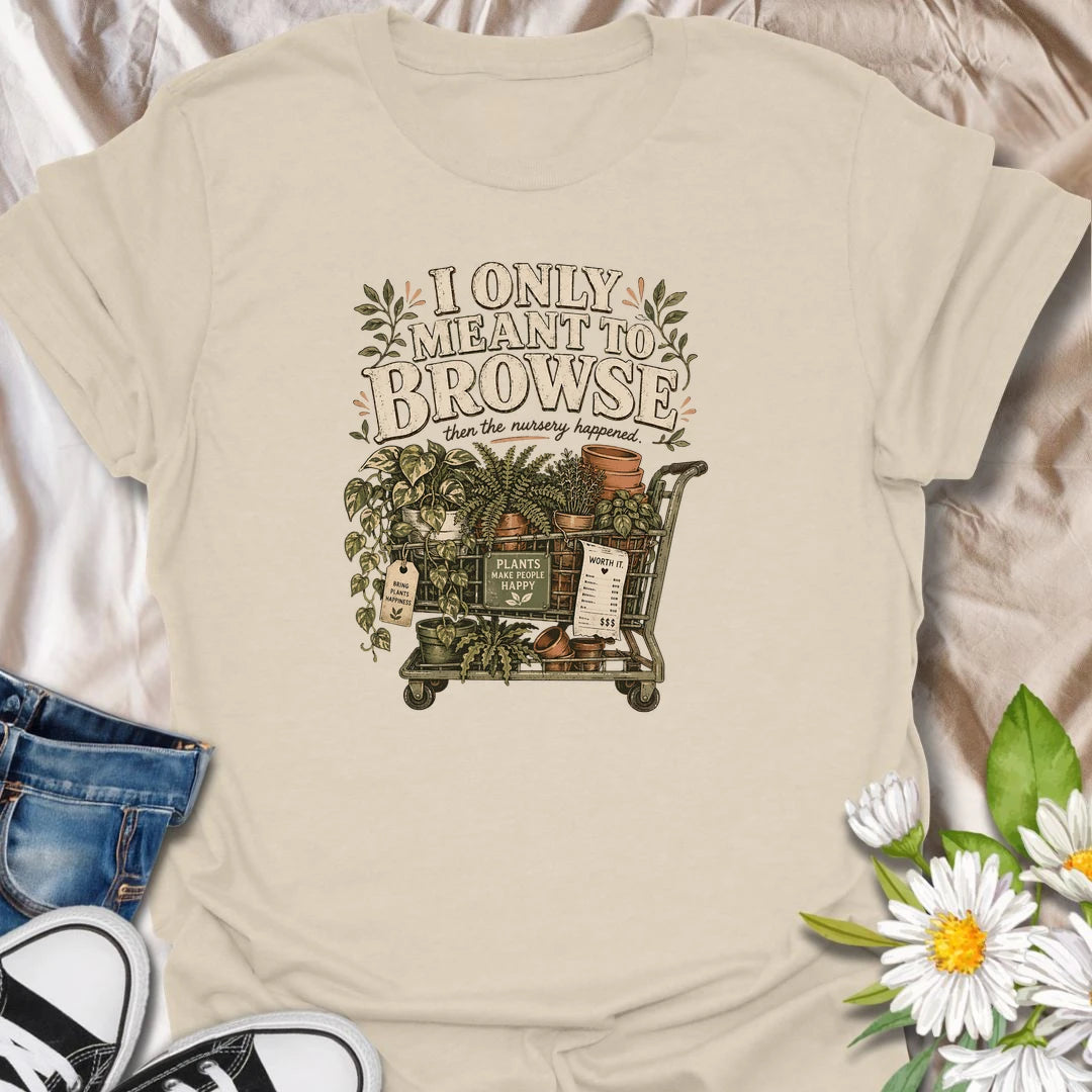 Capture the familiar garden center experience with this “I Only Meant to Browse” T-shirt. A cart overflowing with houseplants, pots, and receipts reveals exactly what happened next. This funny botanical tee is a perfect gift for plant lovers who can never resist one more purchase.
