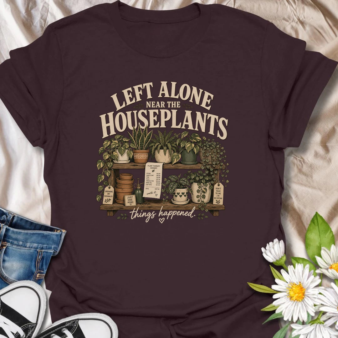 A funny plant shopping T-shirt for anyone who cannot be trusted alone near a nursery display. The detailed design features shelves overflowing with houseplants, empty pots, a shopping receipt, and plenty of new greenery. A perfect gift for plant moms, nursery regulars, and enthusiastic houseplant collectors.