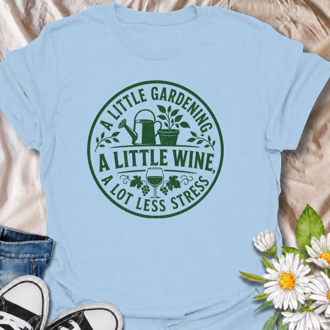 A funny gardening T-shirt for anyone who believes a little time in the garden and a glass of wine can improve almost any day. The phrase “A Little Gardening, A Little Wine, A Lot Less Stress” combines garden humor with a relaxed weekend feel. Featuring a simple vintage-style garden badge with plants, tools, grapes, and a wine glass, this design is perfect for gardeners who enjoy unwinding outdoors. It makes a great gift for garden lovers, backyard growers, and anyone who likes their gardening with a little 