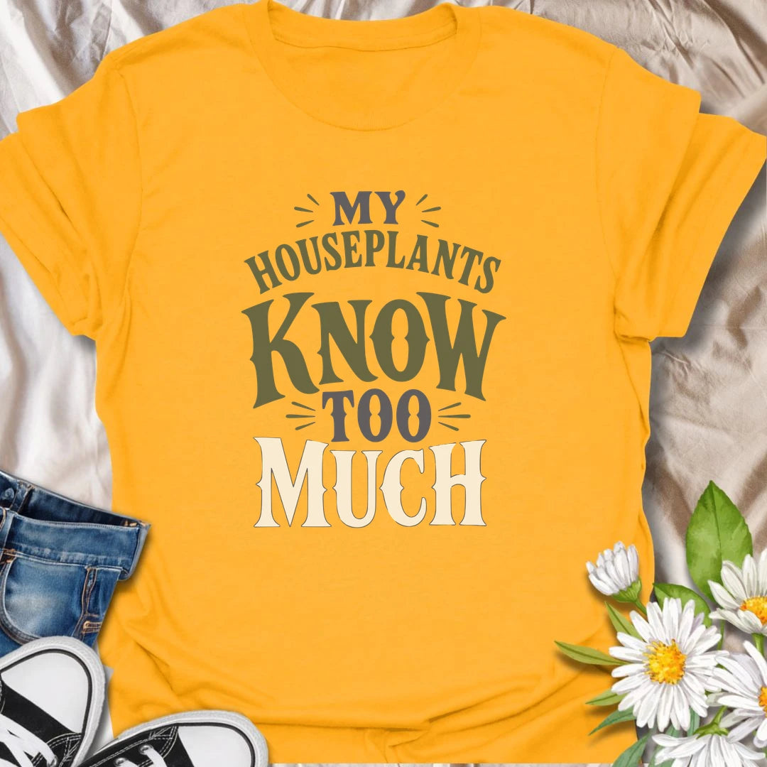 Funny houseplant t-shirt for plant lovers who joke that their plants know all the secrets.
Features a bold text-only design with a strong stacked layout perfect for everyday wear.
Great for plant parents, houseplant collectors, and anyone whose indoor jungle hears everything.