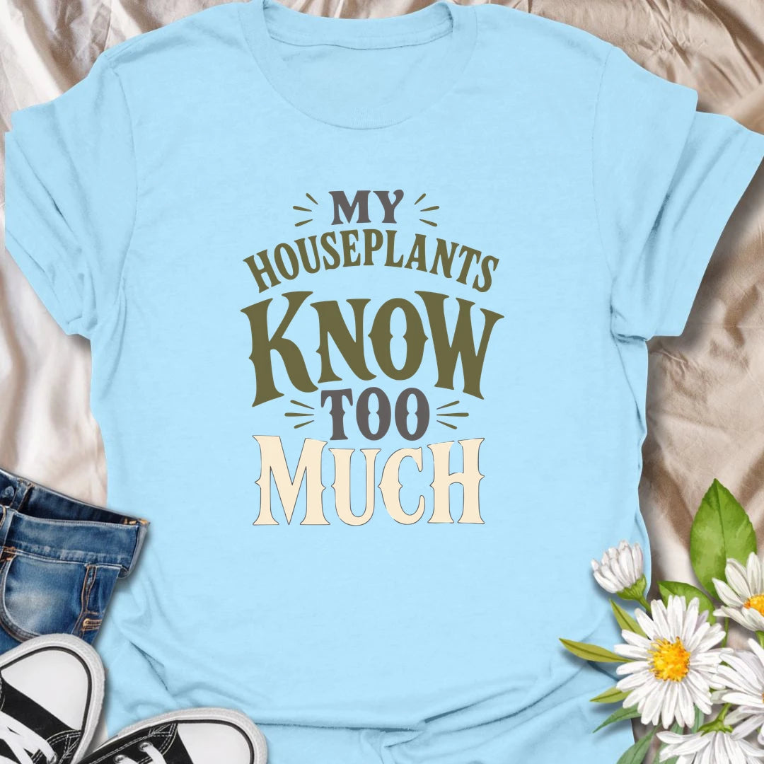 Funny houseplant t-shirt for plant lovers who joke that their plants know all the secrets.
Features a bold text-only design with a strong stacked layout perfect for everyday wear.
Great for plant parents, houseplant collectors, and anyone whose indoor jungle hears everything.
