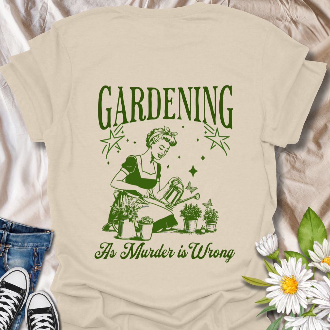 Dark humor gardening t-shirt with retro housewife design and “Gardening Because Murder is Wrong” text. Ideal for plant moms, gardeners, and those who love sarcastic garden humor.  Natural