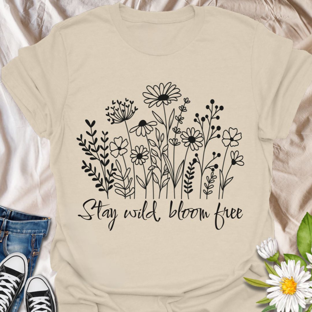 Stay Wild, Bloom Free T-Shirt