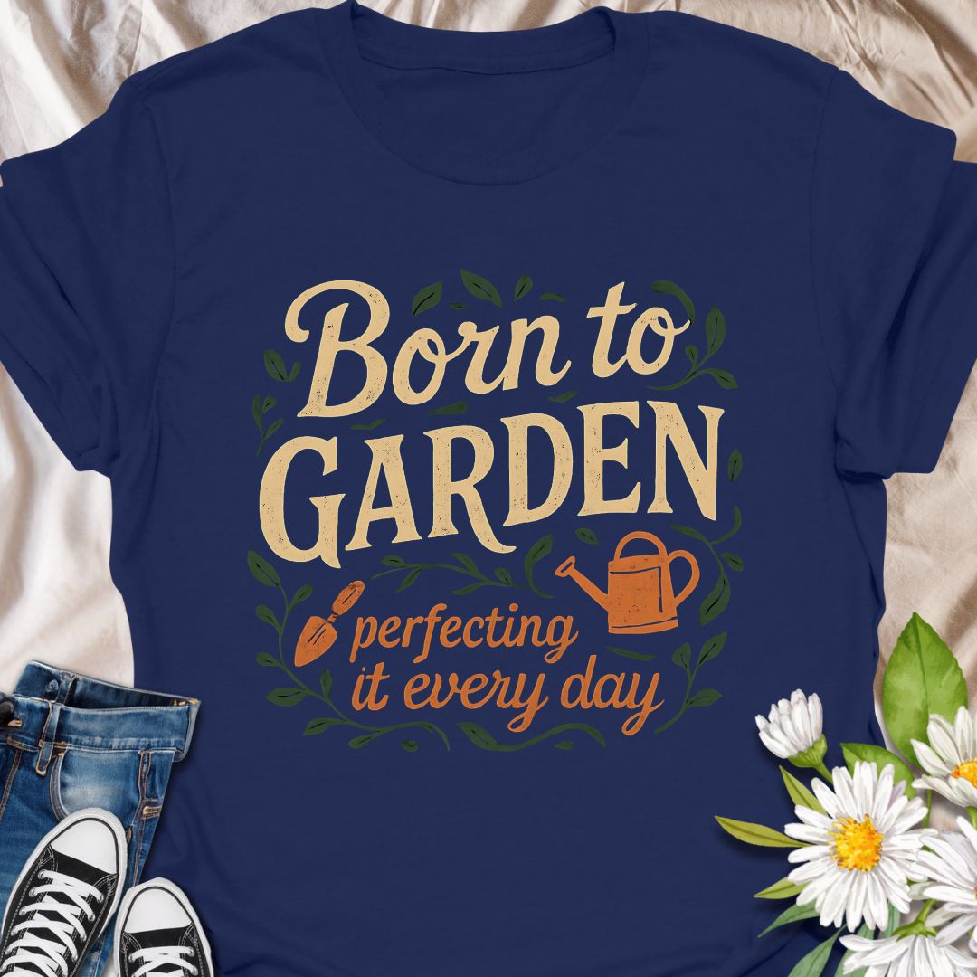 Show off your green thumb with this “Born to Garden – Perfecting It Every Day” t-shirt. Ideal for passionate gardeners, backyard growers, and plant lovers who live for dirt and blooms. A fun and thoughtful gift for hobby gardeners, homesteaders, or anyone who believes gardening is more than a hobby—it's a lifestyle.