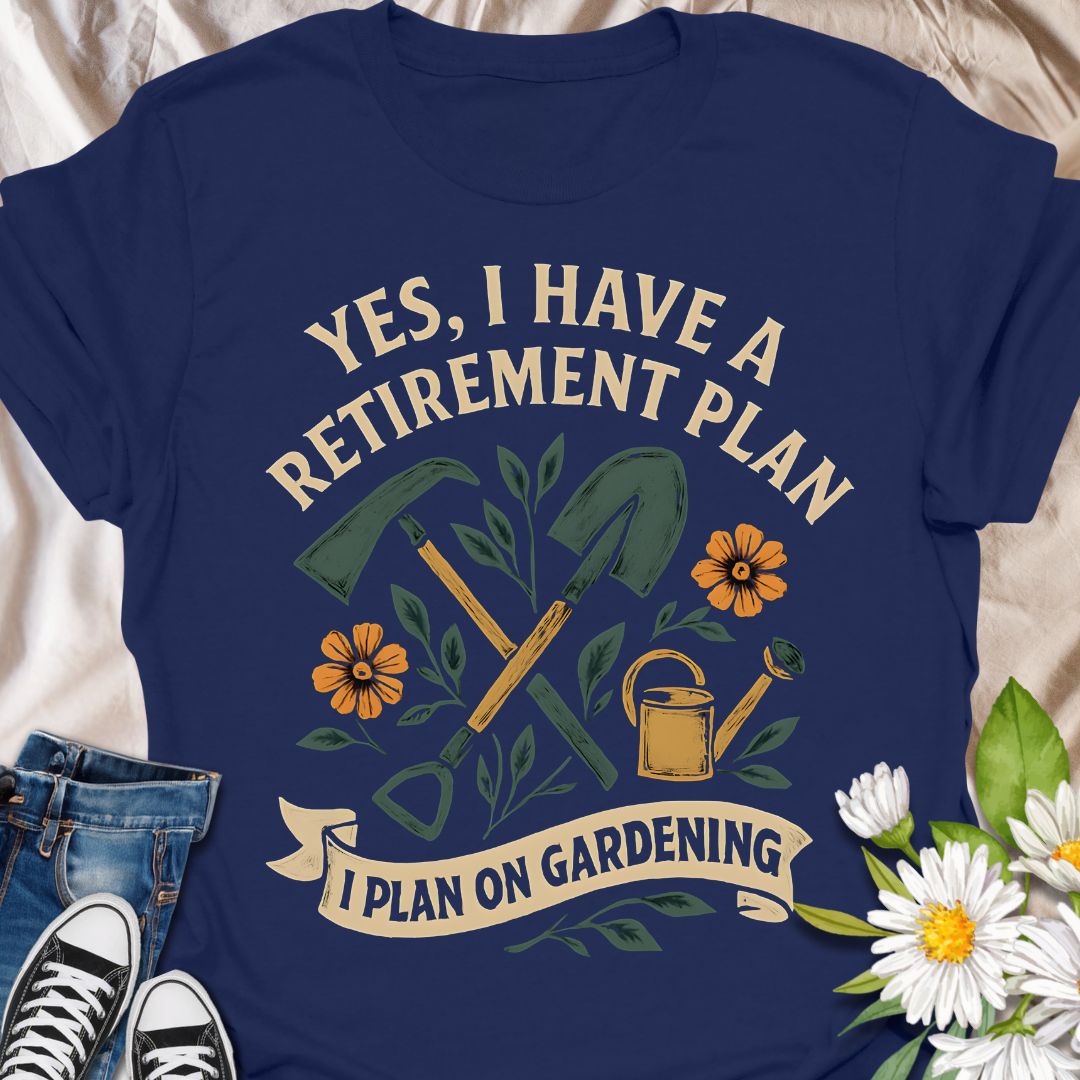Embrace the golden years in style with this witty “Yes, I Have a Retirement Plan—I Plan on Gardening” t-shirt. Perfect for gardeners, retirees, or anyone dreaming of spending their days in the dirt and sunshine. A fun and thoughtful gift for plant lovers and garden enthusiasts heading into retirement.