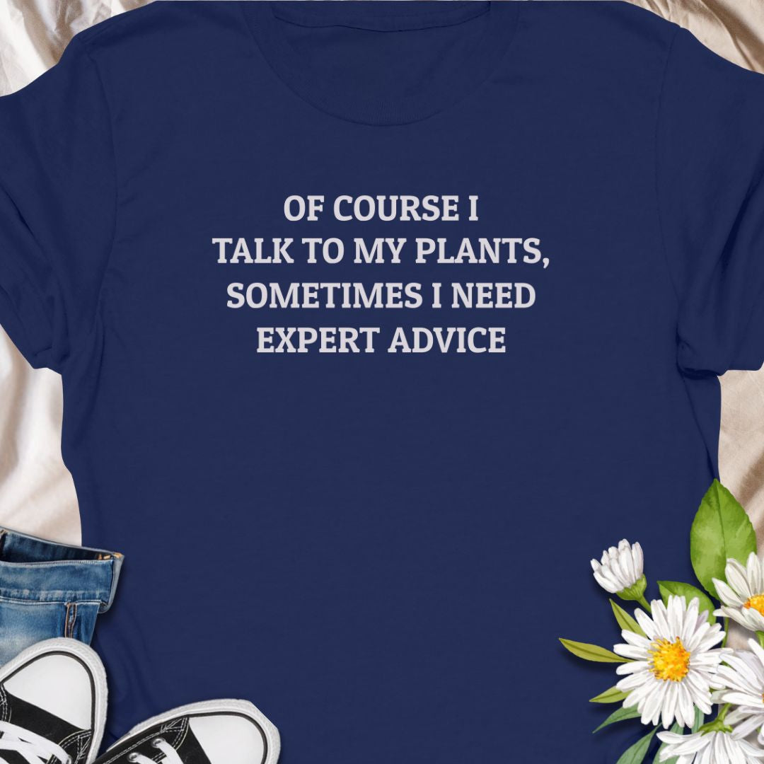 Let your plants do the talking! This funny plant lover t-shirt reads “Of Course I Talk to My Plants, Sometimes I Need Expert Advice” – perfect for anyone who swears their Monstera understands them. Whether you're a proud plant parent, gardener, or green-thumbed guru, this tee brings the laughs and the leafy vibes. A great gift for plant moms, dads, or anyone who needs advice from their photosynthesizing friends.