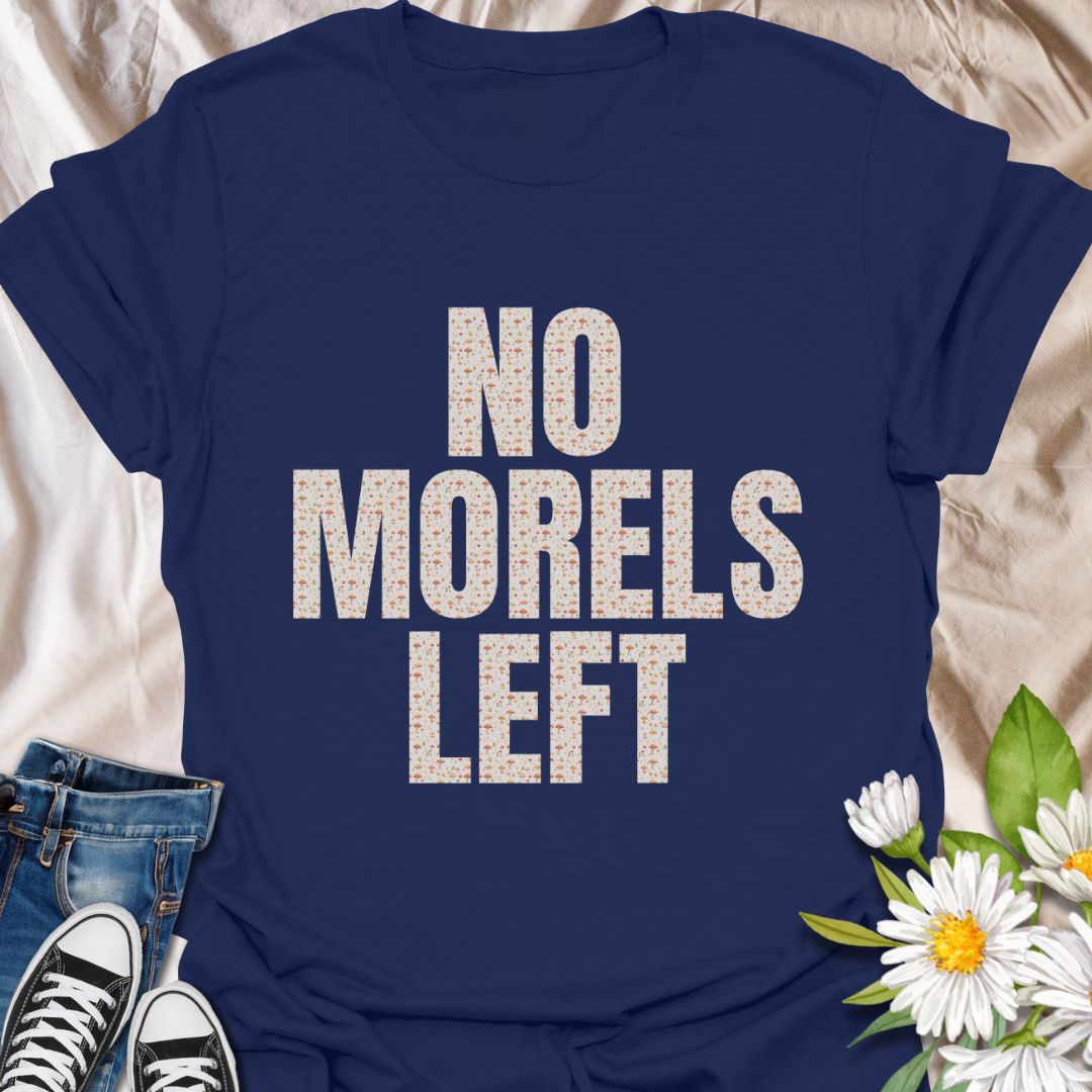 Show off your mushroom humor with this fun graphic t-shirt featuring the clever phrase "No Morels Left" which has mushroom designs within the letters.  Perfect for mushroom hunters, fungi enthusiasts, gardeners, and anyone who enjoys witty nature-inspired apparel.