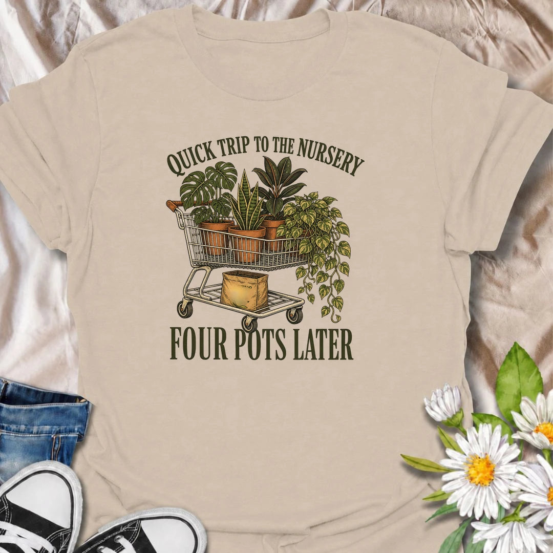A funny plant T-shirt for anyone who goes to the nursery for one quick look and somehow leaves with a cart full of houseplants. Featuring a shopping cart packed with potted plants, this design is perfect for plant parents, houseplant collectors, and regular nursery shoppers. The phrase “Quick Trip to the Nursery. Four Pots Later.” captures the familiar reality of plant shopping with dry, relatable humor. It makes a great gift for pothos lovers, indoor gardeners, and anyone who can never resist another plant