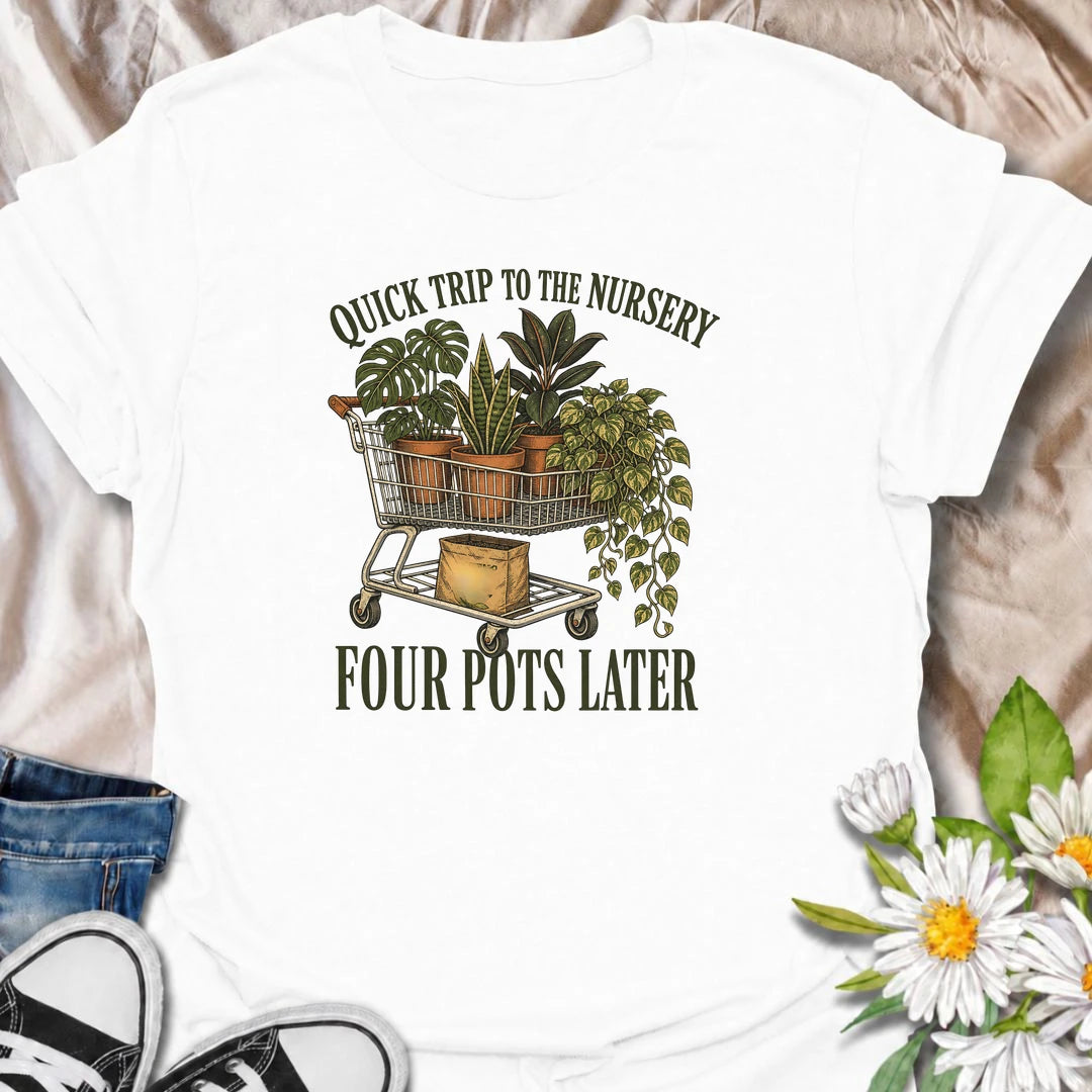 A funny plant T-shirt for anyone who goes to the nursery for one quick look and somehow leaves with a cart full of houseplants. Featuring a shopping cart packed with potted plants, this design is perfect for plant parents, houseplant collectors, and regular nursery shoppers. The phrase “Quick Trip to the Nursery. Four Pots Later.” captures the familiar reality of plant shopping with dry, relatable humor. It makes a great gift for pothos lovers, indoor gardeners, and anyone who can never resist another plant