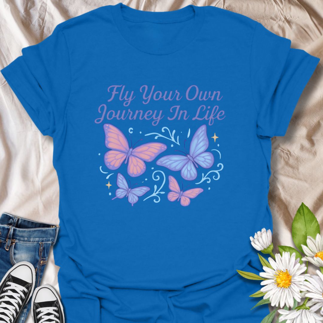 Fly your Own Journey in Life Butterfly T-Shirt