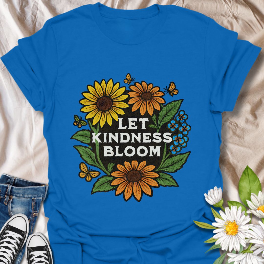 Bright Let Kindness Bloom t-shirt with bold sunflowers, daisies, butterflies, and uplifting quote. Perfect gift for flower lovers, gardeners, teachers, and kindness advocates. Vibrant nature-inspired graphic tee for spreading positivity and sunshine