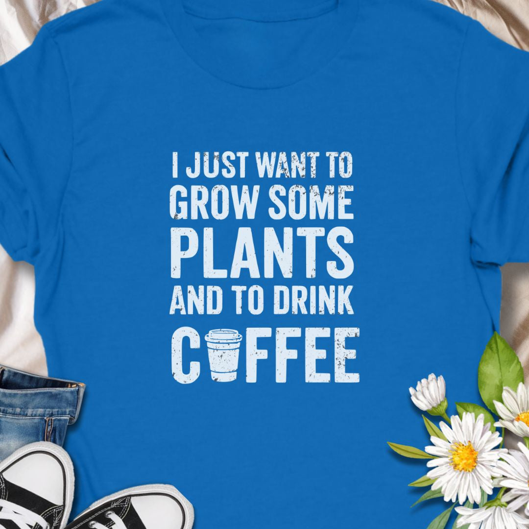 For those who thrive on greenery and caffeine! This “I Just Want to Grow Some Plants and Drink Coffee” shirt is perfect for coffee-loving plant parents. A cozy, humorous tee that pairs well with your morning brew and favorite monstera.