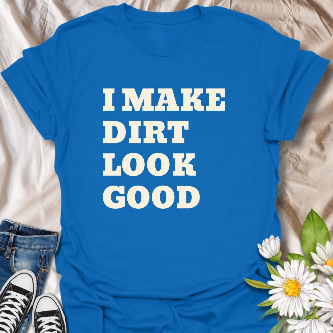 Show off your gardening pride with this funny graphic t-shirt featuring the playful phrase "I Make Dirt Look Good." Perfect for gardeners, plant lovers, and anyone who enjoys humor and style while spending time in the garden.