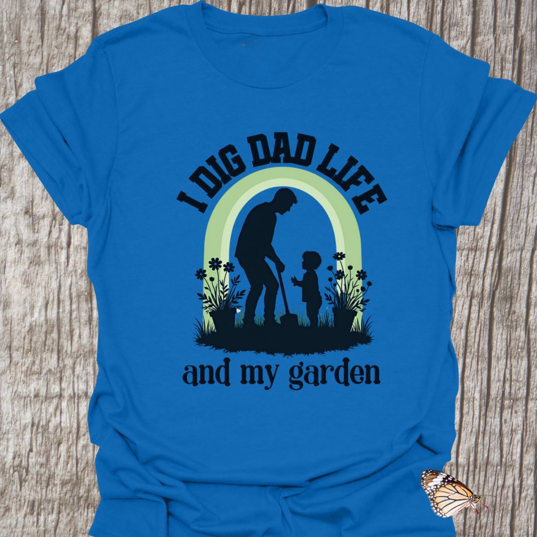 Dig Dad Life T-Shirt