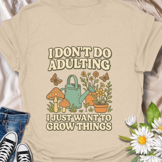 Express your love for plants and your dislike for adult responsibilities with this playful “I Don't Do Adulting, I Just Want to Grow Things” t-shirt. Perfect for plant parents, gardening enthusiasts, and anyone who prefers watering plants over dealing with grown-up stuff. A great gift for plant lovers, introverts, or green thumbs with a sense of humor.