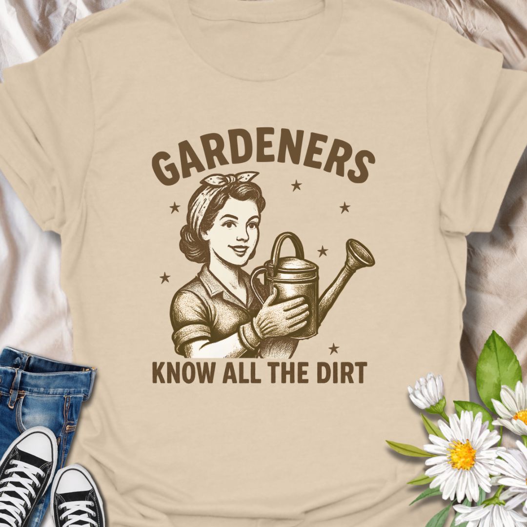 Bring some sass to the soil with this vintage-style "Gardeners Know All the Dirt" t-shirt. Perfect for plant lovers and backyard enthusiasts who appreciate a good pun with their potting mix. Ideal gift for gardeners with a sense of humor and a love for digging up more than just weeds.
