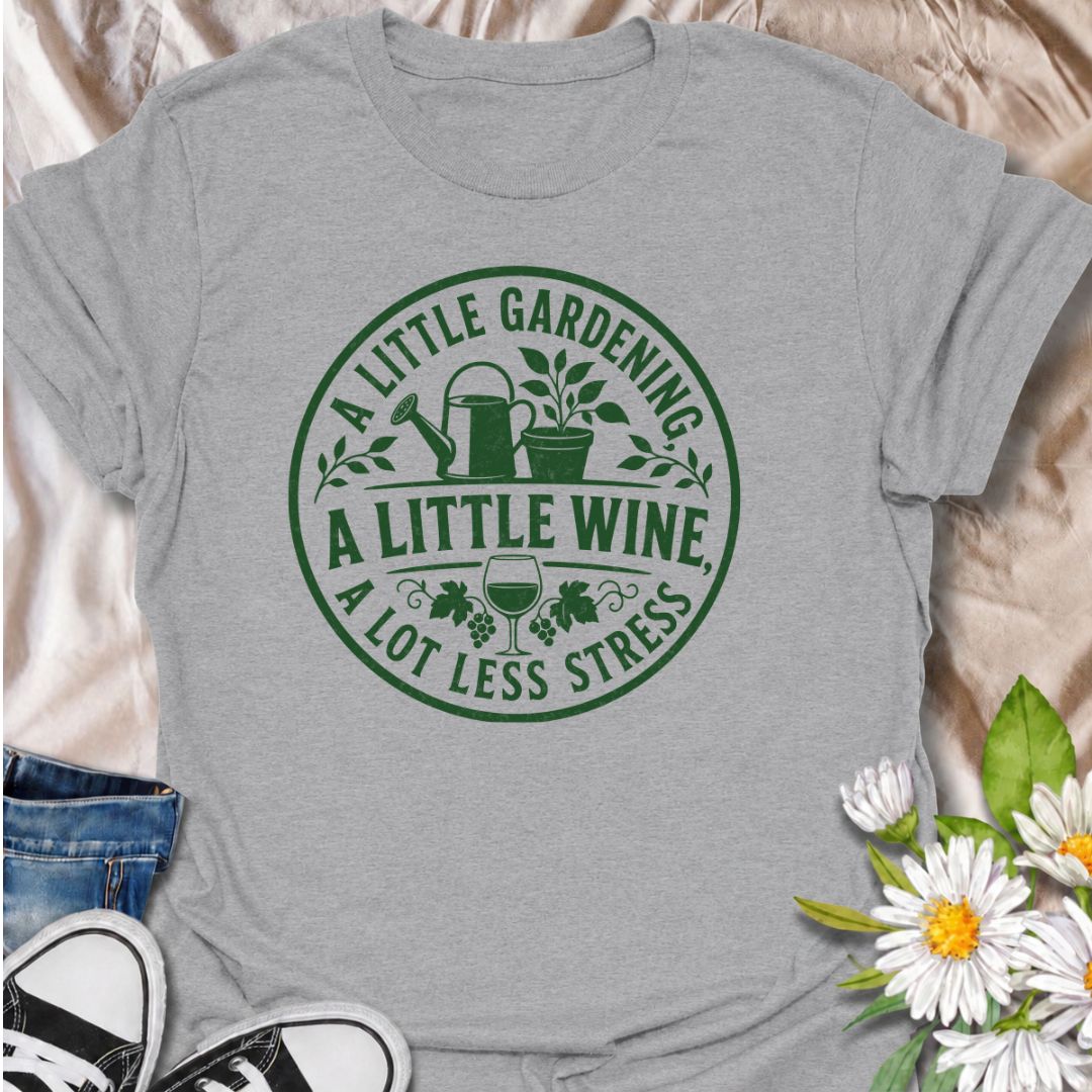 A funny gardening T-shirt for anyone who believes a little time in the garden and a glass of wine can improve almost any day. The phrase “A Little Gardening, A Little Wine, A Lot Less Stress” combines garden humor with a relaxed weekend feel. Featuring a simple vintage-style garden badge with plants, tools, grapes, and a wine glass, this design is perfect for gardeners who enjoy unwinding outdoors. It makes a great gift for garden lovers, backyard growers, and anyone who likes their gardening with a little 