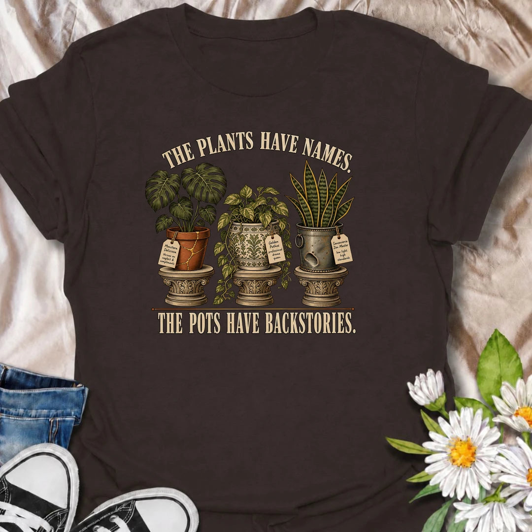 A funny houseplant T-shirt for plant parents who know every plant’s name and every pot’s backstory. Perfect for collectors with dramatic greenery.