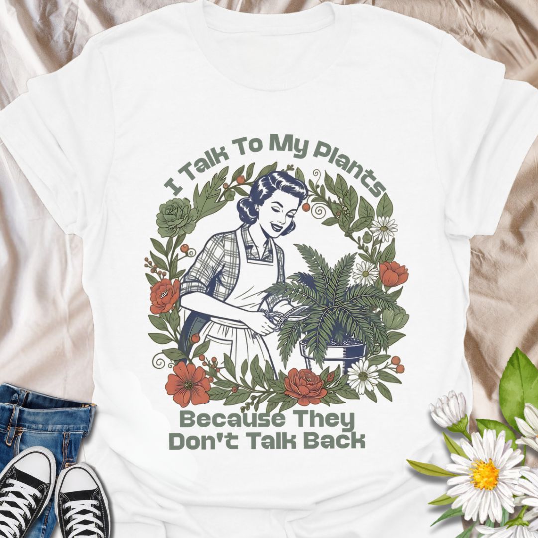 Channel your inner plant whisperer with this vintage-style t-shirt that says “I Talk to My Plants Because They Don’t Talk Back.” A humorous design perfect for plant parents and introverts.