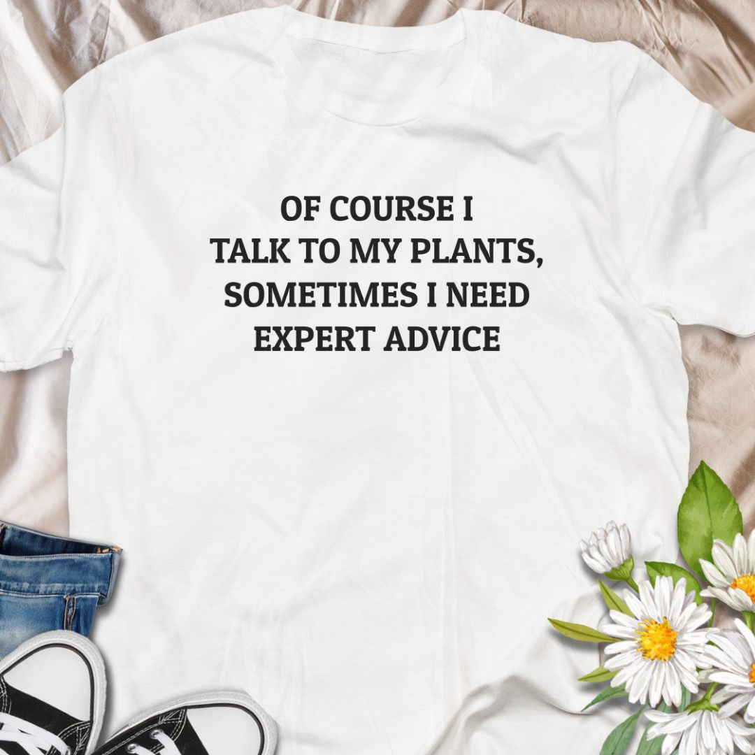 Let your plants do the talking! This funny plant lover t-shirt reads “Of Course I Talk to My Plants, Sometimes I Need Expert Advice” – perfect for anyone who swears their Monstera understands them. Whether you're a proud plant parent, gardener, or green-thumbed guru, this tee brings the laughs and the leafy vibes. A great gift for plant moms, dads, or anyone who needs advice from their photosynthesizing friends.