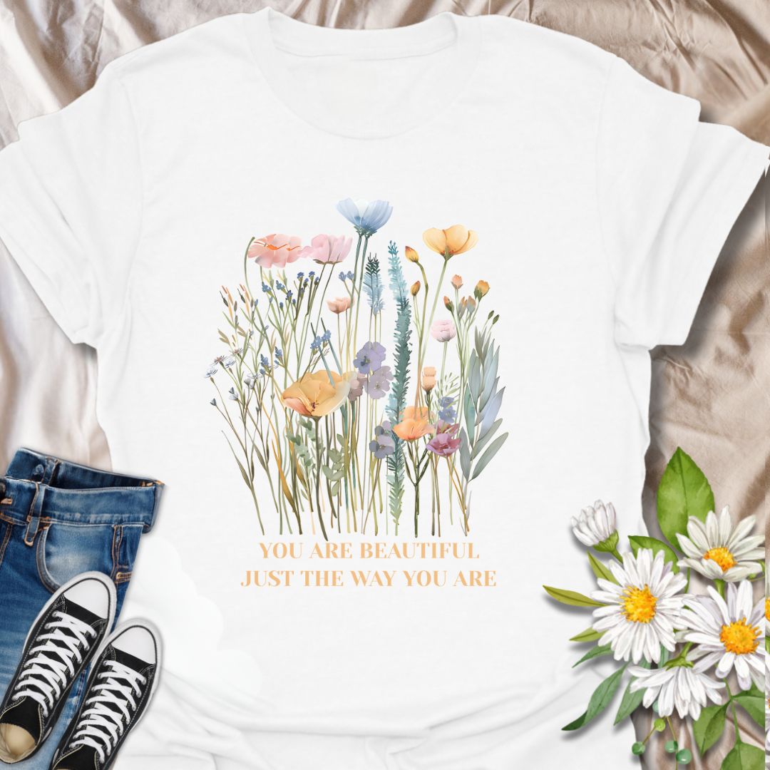 You Are Beautiful Just The Way You Are T-Shirt